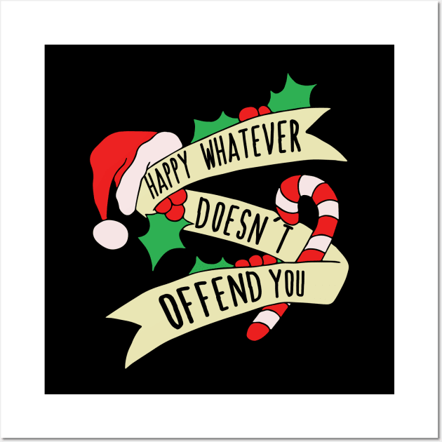 Happy Whatever Doesn't Offend you Wall Art by bubbsnugg